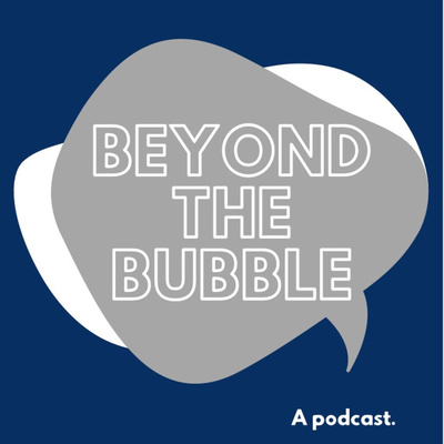 Managing editor Emma Siebold tackles current issues and events in her podcast Beyond the Bubble.